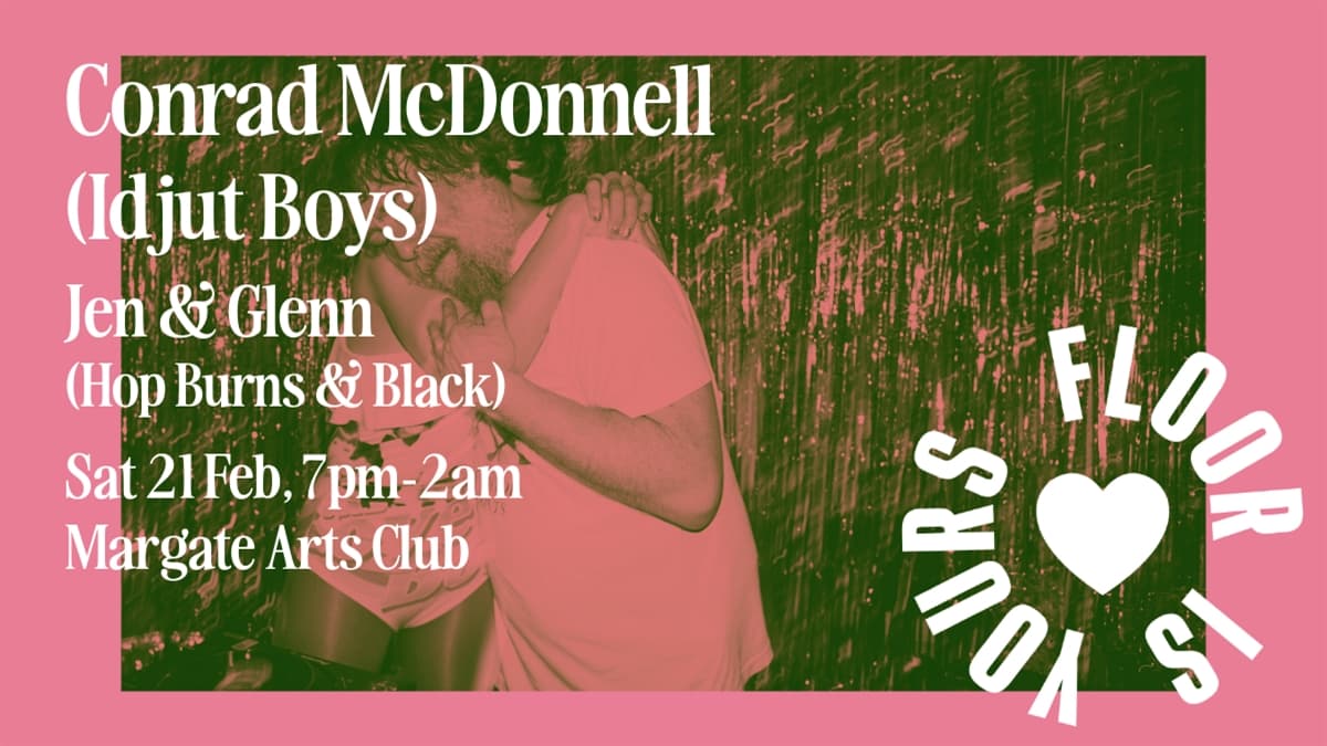 Floor Is Yours with special guest Conrad McDonnell (Idjut Boys)