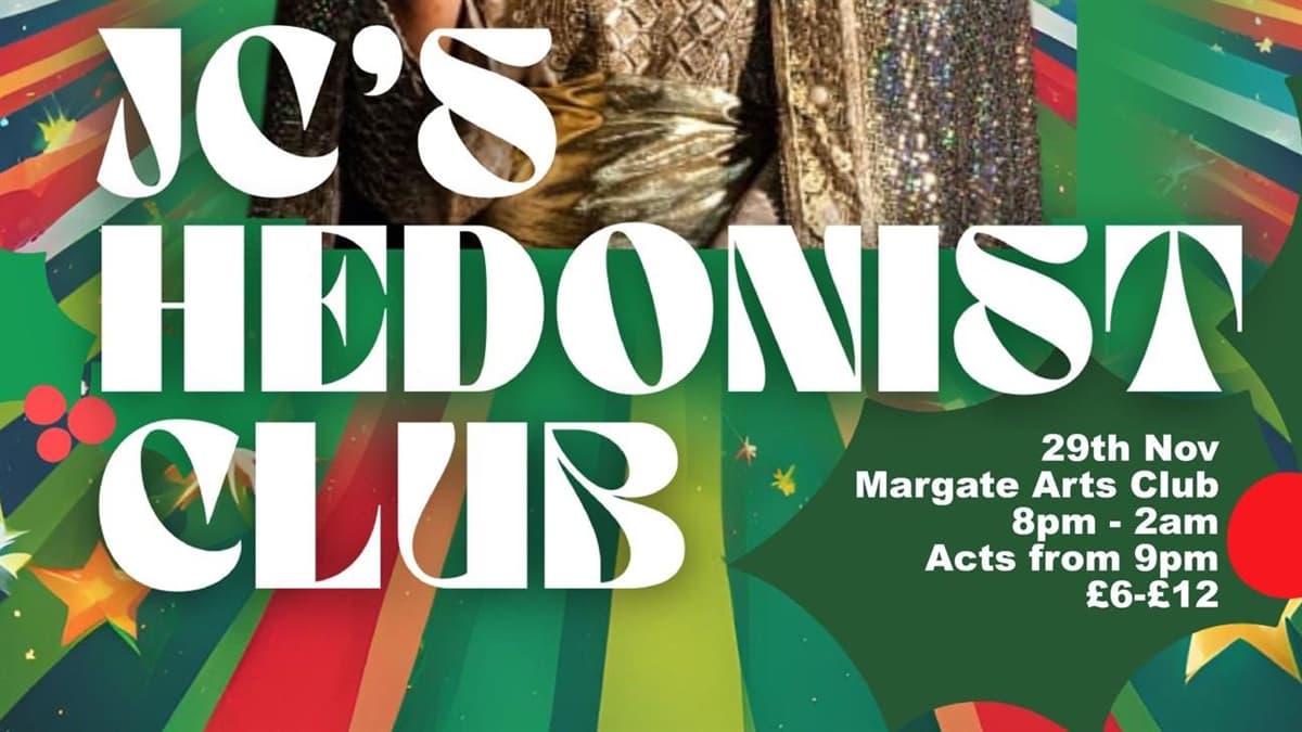 JC's Hedonist Club at Margate Arts Club