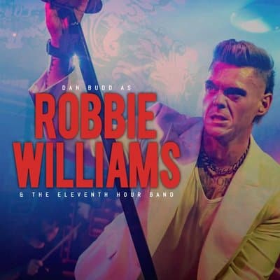 Dan Bud as Robbie Williams