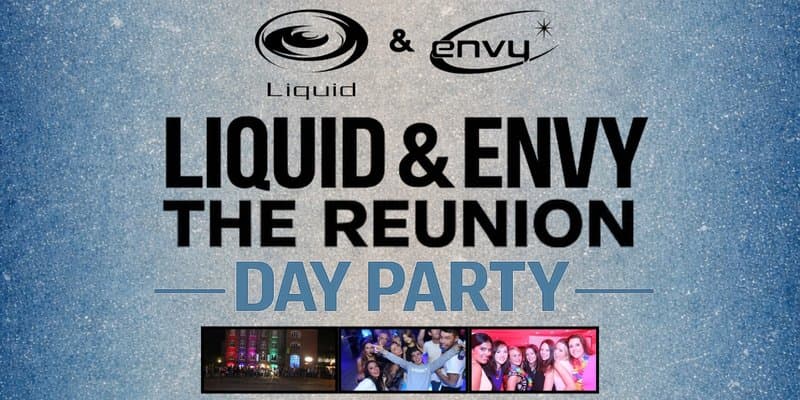 LIQUID & ENVY - THE REUNION | DAY PARTY