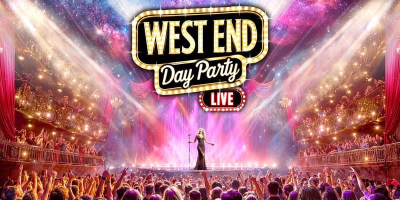 The West End Day Party: Ashford 🎭