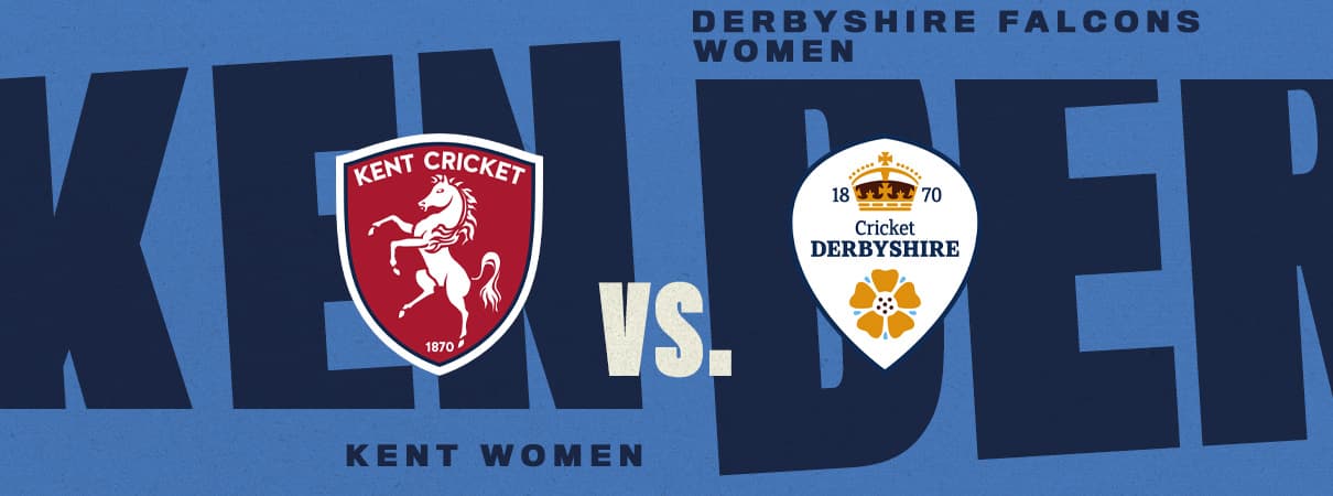 Kent Women vs. Derbyshire Falcons Women
