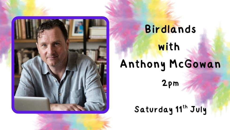 Birdlands with Anthony McGowan