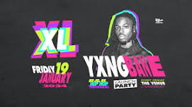 XL FRIDAYS LAUNCH – YXNG BANE [LIVE]