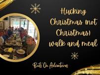 Hucking Christmas (not Christmas) walk and meal