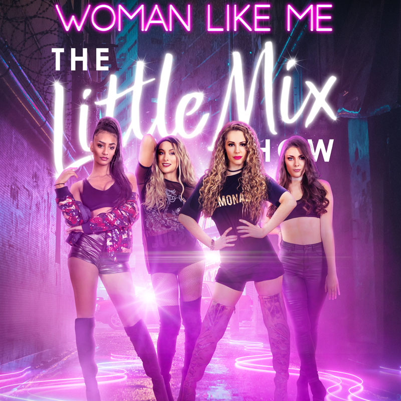 Woman Like Me:The Little Mix Show